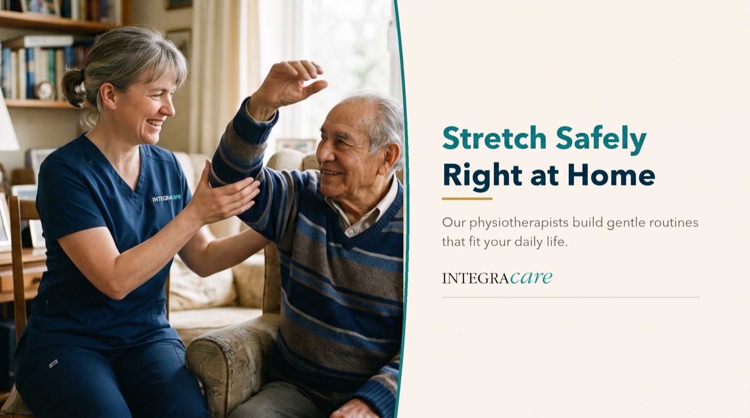 A caregiver in navy scrubs guides a smiling senior man through an arm stretch in his armchair, beside the message Stretch Safely Right at Home