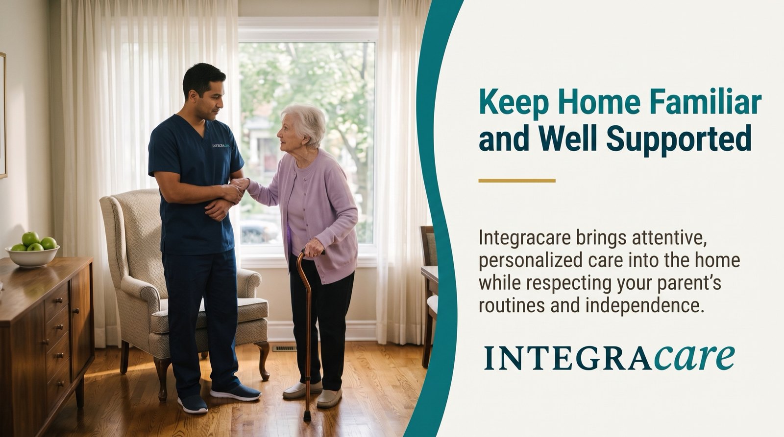 An Integracare caregiver in a navy Integracare scrub top offers a steady arm to an older woman rising from her armchair in a sunlit Toronto living room, beside the message Keep Home Familiar and Well Supported.