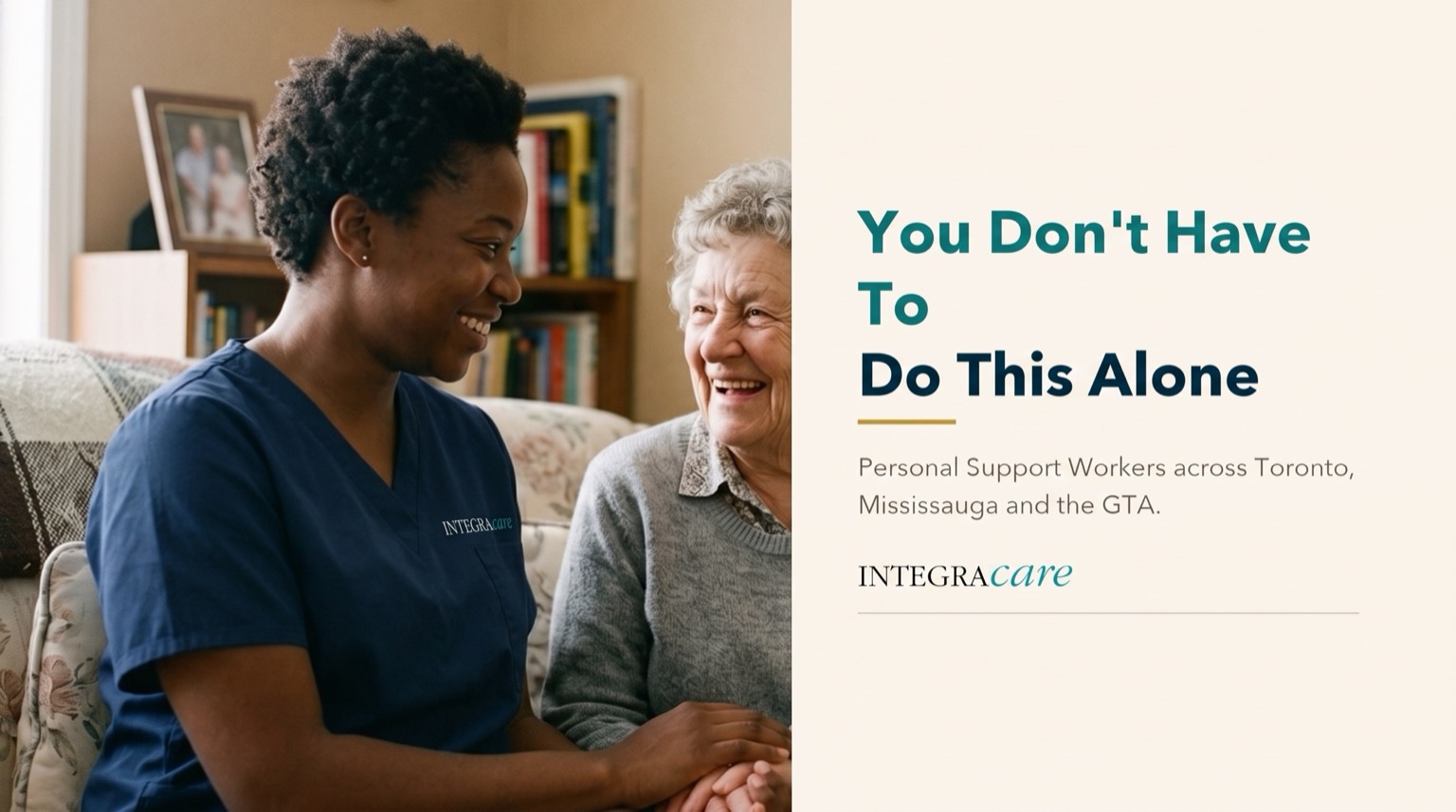 Caregiver holding hands and laughing with a senior woman on her couch, beside the message You Don't Have To Do This Alone from Personal Support Workers across Toronto, Mississauga and the GTA