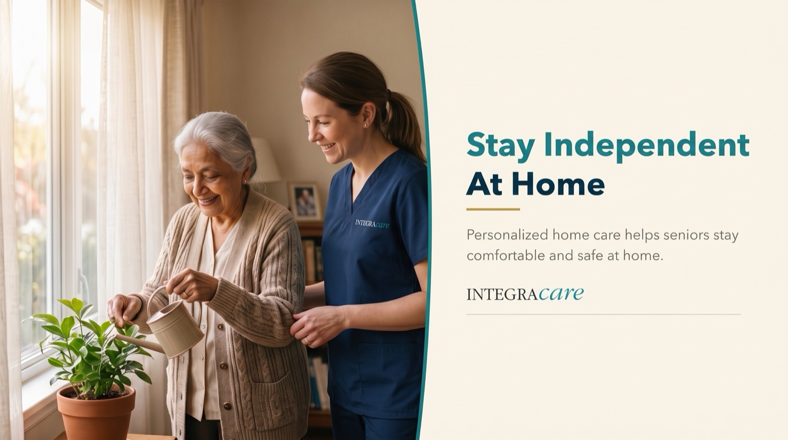 A senior woman waters a potted plant by a bright window while a smiling caregiver in scrubs stands beside her, next to the message Stay Independent At Home, personalized home care helps seniors stay comfortable and safe at home