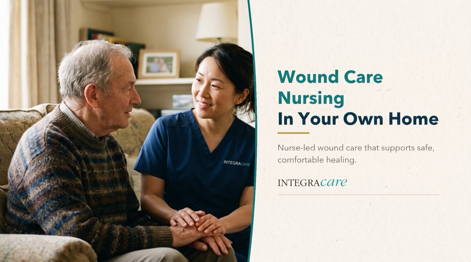 A nurse in navy scrubs holds hands with a senior man seated on a sofa, beside the message Wound Care Nursing In Your Own Home